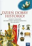 Dzień dobry historio klasa 6. Zeszyt ćwiczeń w sklepie internetowym Booknet.net.pl