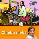 Opowieści biblijne. Tom 17. Chleb z nieba (książka + CD) w sklepie internetowym Booknet.net.pl