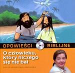 Opowieści biblijne. Tom 2. O człowieku, który niczego się nie bał (książka + CD) w sklepie internetowym Booknet.net.pl