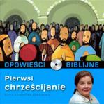 Opowieści biblijne. Tom 23. Pierwsi chrześcijanie (książka + CD) w sklepie internetowym Booknet.net.pl