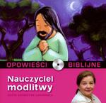 Opowieści biblijne. Tom 9. Nauczyciel modlitwy (książka + CD) w sklepie internetowym Booknet.net.pl