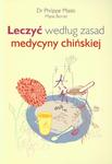 Leczyć według zasad medycyny chińskiej w sklepie internetowym Booknet.net.pl