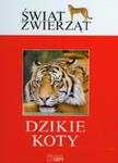 Świat zwierząt Dzikie koty w sklepie internetowym Booknet.net.pl