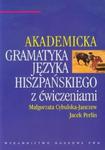 Gramatyka języka hiszpańskiego z ćwiczeniami w sklepie internetowym Booknet.net.pl