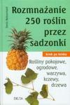 Rozmnażanie 250 roślin przez sadzonki w sklepie internetowym Booknet.net.pl