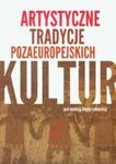 Artystyczne tradycje pozaeuropejskich kultur w sklepie internetowym Booknet.net.pl