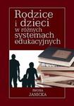 Rodzice i dzieci w różnych systemach edukacyjnych w sklepie internetowym Booknet.net.pl