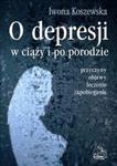 O depresji w ciąży i po porodzie w sklepie internetowym Booknet.net.pl