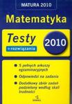 Matematyka Testy + rozwiązania Matura 2010 w sklepie internetowym Booknet.net.pl