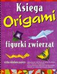 Figurki zwierząt Księga origami w sklepie internetowym Booknet.net.pl