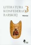 Literatura Konfederacji Barskiej 3 Wiersze w sklepie internetowym Booknet.net.pl