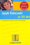 Język francuski w 30 dni. Kurs podstawowy z kasetą i płytą CD w sklepie internetowym Booknet.net.pl