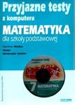 Przyjazne testy z komputera kl.7 Matematyka dla szkoły podstawowej (Płyta CD) w sklepie internetowym Booknet.net.pl