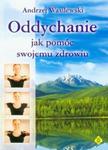 Oddychanie jak pomóc swojemu zdrowiu w sklepie internetowym Booknet.net.pl