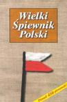 Wielki śpiewnik polski w sklepie internetowym Booknet.net.pl