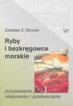 Ryby i bezkręgowce morskie pozyskiwanie właściwości i przetwarzanie w sklepie internetowym Booknet.net.pl