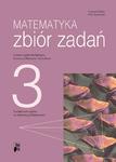 Matematyka 3 Zbiór zadań. Kształcenie ogólne w zakresie podstawowym w sklepie internetowym Booknet.net.pl