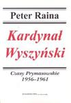 Kardynał Wyszyński t.3 Czasy Prymasowskie 1956-1961 w sklepie internetowym Booknet.net.pl