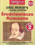 Zdaj maturę z języka polskiego Średniowiecze Renesans Zeszyt 2/2005 w sklepie internetowym Booknet.net.pl