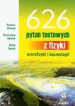 626 PYTAŃ TESTOWYCH Z FIZYKI LFT ZAMKOR 83-88830-32-5 w sklepie internetowym Booknet.net.pl