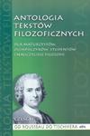 Antologia tekstów filozoficznych Część II Od Rousseau do Tischnera w sklepie internetowym Booknet.net.pl