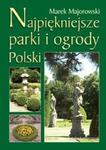 Najpiękniejsze parki i ogrody Polski w sklepie internetowym Booknet.net.pl