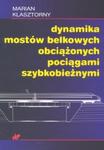 Dynamika mostów belkowych obciążonych mostami szybkobieżnymi w sklepie internetowym Booknet.net.pl