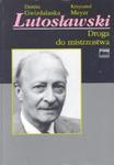 Lutosławski. Droga do mistrzostwa w sklepie internetowym Booknet.net.pl