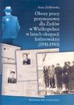 Obozy pracy przymusowej dla Żydów w Wielkopolsce w latach okupacji hitlerowskiej (1941-1943) w sklepie internetowym Booknet.net.pl