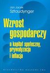 Wzrost gospodarczy a kapitał społeczny, prywatyzacja i inflacja w sklepie internetowym Booknet.net.pl