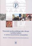 Nauczanie języka polskiego jako obcego i polskiej kultury w nowej rzeczywistości europejskiej w sklepie internetowym Booknet.net.pl
