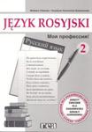 Moja profesija 2 Język rosyjski Zeszyt ćwiczeń w sklepie internetowym Booknet.net.pl