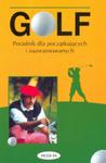 Golf Poradnik dla początkujących i zaawansowanych w sklepie internetowym Booknet.net.pl