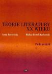 Teorie literatury XX wieku Podręcznik w sklepie internetowym Booknet.net.pl