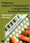 Podstawy obliczeń chemicznych z programami komputerowymi w sklepie internetowym Booknet.net.pl