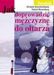 Jak doprowadzić mężczyznę do ołtarza w sklepie internetowym Booknet.net.pl