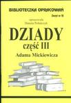 Biblioteczka Opracowań Dziady część III Adama Mickiewicza w sklepie internetowym Booknet.net.pl