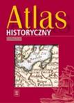 Atlas historyczny. Gimnazjum, szkoła ponadgimnazjalna w sklepie internetowym Booknet.net.pl