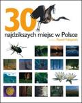 30 najdzikszych miejsc w Polsce w sklepie internetowym Booknet.net.pl