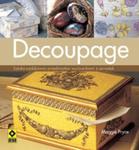 Decoupage. Sztuka ozdabiania przedmiotów wycinkami z papieru w sklepie internetowym Booknet.net.pl