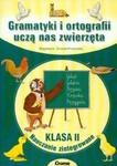 Gramatyki i ortografii uczą nas zwierzęta klasa 2 nauczanie zintegrowane w sklepie internetowym Booknet.net.pl