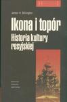 Ikona i topór Historia kultury rosyjskiej w sklepie internetowym Booknet.net.pl