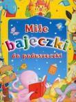 Miłe bajeczki do poduszeczki w sklepie internetowym Booknet.net.pl