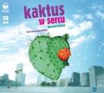 Kaktus w sercu (Płyta CD) w sklepie internetowym Booknet.net.pl