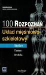 100 rozpoznań Układ mięśniowo-szkieletowy w sklepie internetowym Booknet.net.pl