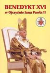 Benedykt XVI w ojczyźnie Jana Pawła II w sklepie internetowym Booknet.net.pl