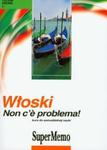 Włoski Non c'e problema! Kurs do samodzielnej nauki (Płyta CD) w sklepie internetowym Booknet.net.pl