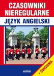 Czasowniki nieregularne. Język angielski + ćwiczenia w sklepie internetowym Booknet.net.pl