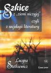 Szkice z ?ziemi niczyjej? czyli z socjologii literatury w sklepie internetowym Booknet.net.pl