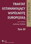 Traktat ustanawiający Wspólnotę Europejską t.3 w sklepie internetowym Booknet.net.pl